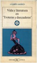 Cover of: Vida y literatura en "Troteras y danzaderas."