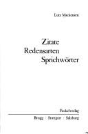 Cover of: Zitate, Redensarten, Sprichwörter by Lutz Mackensen