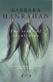 The scent of eucalyptus by Barbara Hanrahan