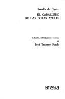 Cover of: El caballero de las botas azules / Rosalía de Castro. Edición, introducción y notas de José Trapero Pardo.