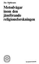 Cover of: Metodvägar inom den jämförande religionsforskningen. by Åke Hultkrantz