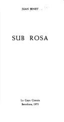 Cover of: Sub rosa