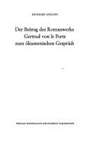 Der Beitrag des Romanwerks Gertrud von le Forts zum ökumenischen Gespräch by Reinhard Göllner