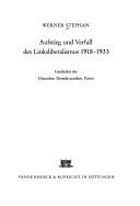 Cover of: Aufstieg und Verfall des Linksliberalismus 1918-1933 by Werner Stephan, Werner Stephan