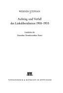 Aufstieg und Verfall des Linksliberalismus 1918-1933 by Werner Stephan