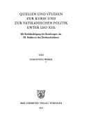 Quellen und Studien zur Kurie und zur vatikanischen Politik unter Leo XIII by Weber, Christoph