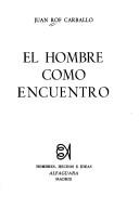 Cover of: El hombre como encuentro.