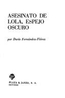 Cover of: Asesinato de Lola, espejo oscuro.