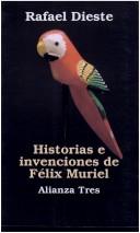 Cover of: Historias e invenciones de Félix Muriel. by Rafael Dieste