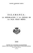 Cover of: Salamanca: la repoblación y la ciudad en la Baja Edad Media.
