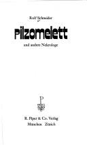 Cover of: Pilzomelett und andere Nekrologe by Rolf Schneider