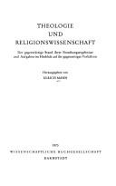 Cover of: Theologie und Religionswissenschaft: der gegenwärtige Stand ihrer Forschungsergebnisse u. Aufgaben im Hinblick auf ihr gegenseitiges Verhältnis