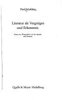 Cover of: Literatur als Vergnügen und Erkenntnis by Paul Stöcklein