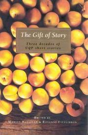 Cover of: The gift of story by edited by Marion Halligan & Rosanne Fitzgibbon.