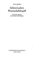 Cover of: Schleiermachers Wissenschaftsbegriff: eine Studie aufgrund seiner frühesten Abhandlungen.