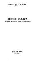 Cover of: Tríptico carlista by Carlos Seco Serrano