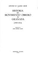 Cover of: Historia del movimiento obrero en Granada. 1909-1923. by Antonio María Calero