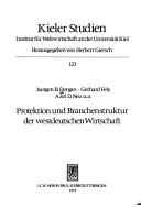 Cover of: Protektion und Branchenstruktur der westdeutschen Wirtschaft