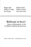 Cover of: Wahlkampf als Ritual?: Studien z. Bundestagswahl von 1969 im Wahlkreis Heidelberg-Mannheim/Land