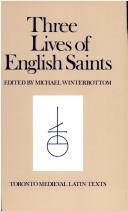 Cover of: Three lives of English saints. by Michael Winterbottom