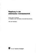 Cover of: Regelung in der elektrischen Antriebstechnik by Werner Leonhard