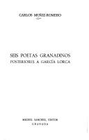 Cover of: Seis poetas granadinos posteriores a García Lorca.