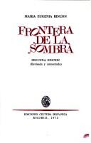 Frontera de la sombra by María Eugenia Rincón