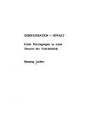 Cover of: Kommunikation und Gewalt: erste Überlegungen zu e. Theorie d. Politästhetik