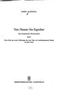Cover of: Von Hauser bis Eigruber.: Eine Zeitgeschichte Oberösterreichs. Band 1. Vom Ende des ersten Weltkrieges bis zum Tode von Landeshauptmann Hauser im Jahre 1927). [Illustr.].