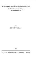 Cover of: Zwischen Regnum und Imperium by Thomas, Heinz