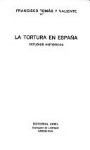 Cover of: La tortura en España: estudios históricos.