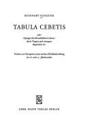 Cover of: Tabula Cebetis: oder, Spiegel des Menschlichen Lebens/darin Tugent und untugent abgemalet ist