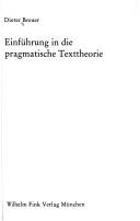 Cover of: Einführung in die pragmatische Texttheorie.