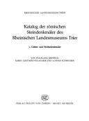 Katalog der römischen Steindenkmäler des Rheinischen Landesmuseums Trier by Rheinisches Landesmuseum Trier.