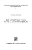 Cover of: Der Eintritt der Juden in die akademischen Berufe by Monika Richarz