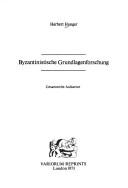 Cover of: Byzantinische Grundlagenforschung by Herbert Hunger