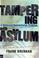 Cover of: Tampering with asylum