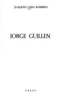 Cover of: Jorge Guillén. by Joaquín Caro Romero