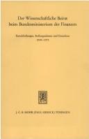 Cover of: Der wissenschaftliche Beirat beim Bundesministerium der Finanzen: Entschliessungen, Stellungnahmen und Gutachten 1949-1973