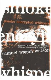 Smoke encrypted whispers by Samuel Wagan Watson