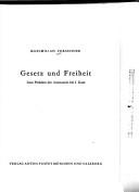 Cover of: Gesetz und Freiheit: zum Problem d. Autonomie bei I. Kant