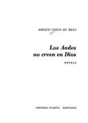 Cover of: Los Andes no creen en Dios.: Novela.