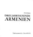 Cover of: Drei Jahrtausende Armenien / Burchard Brentjes. (Zeichn.: Hans Ulrich Herold.).