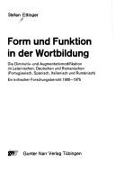 Cover of: Form und Funktion in der Wortbildung by Stefan Ettinger