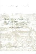 Cover of: Teatros y comedias en Madrid, 1651-1665 by Varey, J. E.