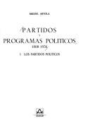 Cover of: Partidos y programas políticos, 1808-1936. by Miguel Artola