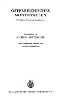 Cover of: Österreichisches Montanwesen by Hrsg. von Michael Miterauer.  Unter redaktioneller Mitarbeit von Peter Feldbauer.