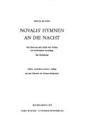 Cover of: Novalis' Hymnen an die Nacht: ihre Deutung nach Inhalt u. Aufbau auf textkrit. Grundlage : ihre Entstehung ; mit d. Faks d. Hymnen-Handschrift