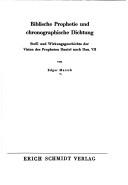 Cover of: Biblische Prophetie und chronographische Dichtung: Stoff- und Wirkungsgeschichte der Vision des Propheten Daniel nach Dan. VII.