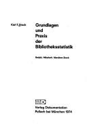Cover of: Grundlagen und Praxis der Bibliotheksstatistik